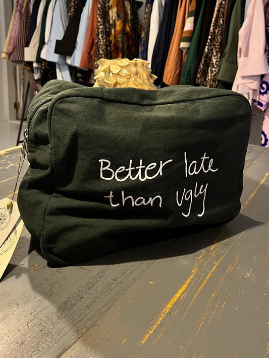 Toilet Bag - Better Late Than Ugly